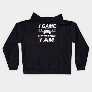 I Game Therefore I Am Kids Hoodie